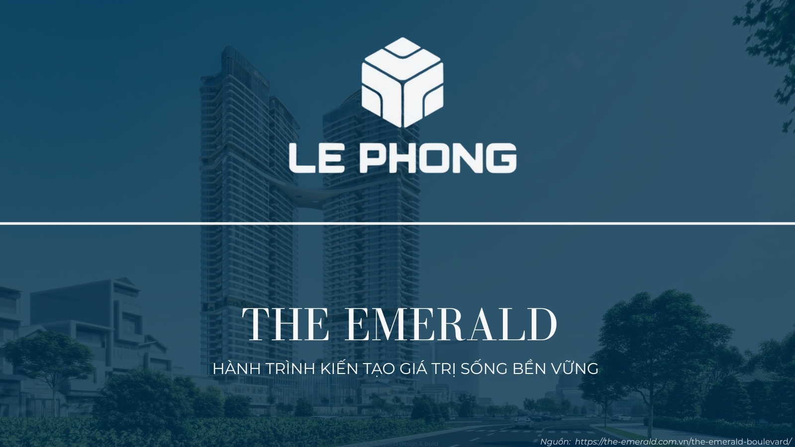 Tập đoàn Lê Phong chủ đầu tư dự án The Emerald Boulevard