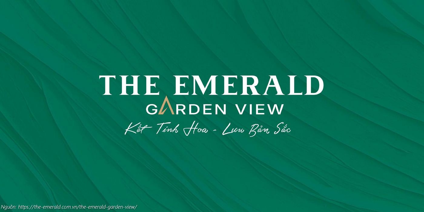 Dự án căn hộ chung cư The Emerald Garden View Thuận An, TP.HCM - Kết Tinh Hoa - Lưu Bản Sắc