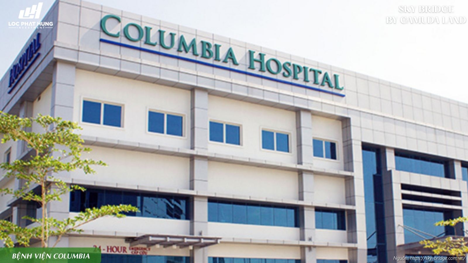 Tiện ích ngoại khu Bệnh viện Quốc tế Columbia Asia chăm sóc sức khỏe uy tín gần dự án Sky Bridge